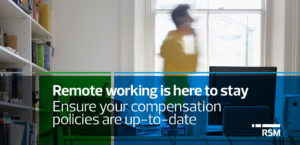 Employer compensation considerations for remote workers