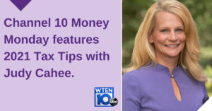 Channel 10 Money Monday Features 2021 Tax Tips with Judy Cahee